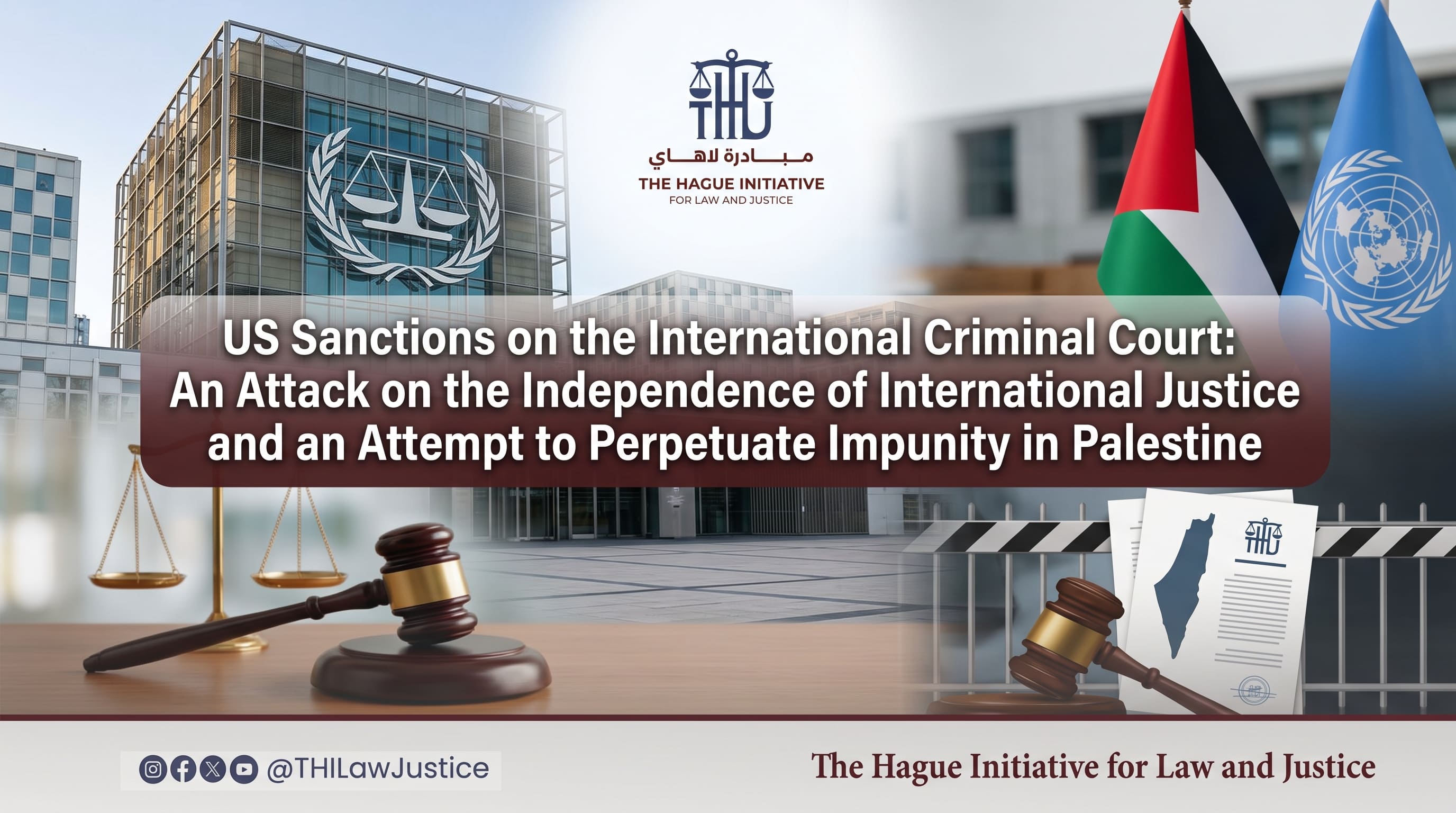 US Sanctions on the International Criminal Court Are an Attack on the Independence of International Justice and an Attempt to Perpetuate Impunity in Palestine.
